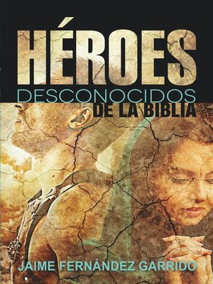 cover image of Héroes desconocidos de la Biblia